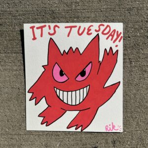 “It’s Tuesday!”
