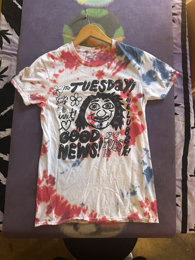 “Good News, It’s Tues” Small Tie-Dye
